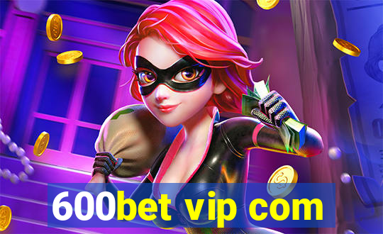 600bet vip com